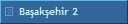 Ba?ak?ehir 2
