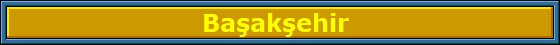 Ba?ak?ehir 